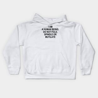 I AM A HUMAN BEING Kids Hoodie